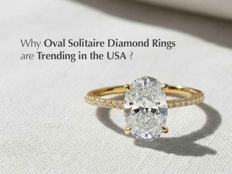 Why Oval Solitaire Diamond Rings Are Trending in the USA