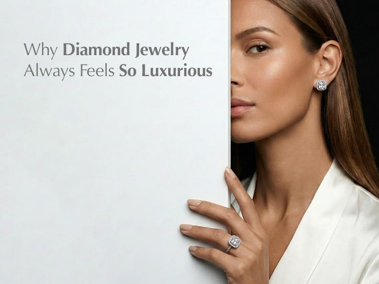 Why Diamond Jewelry Always Feels So Luxurious